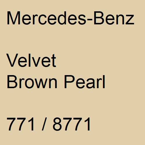 Mercedes-Benz, Velvet Brown Pearl, 771 / 8771.